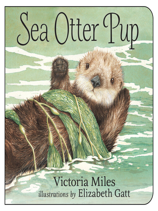 Title details for Sea Otter Pup by Victoria Miles - Available